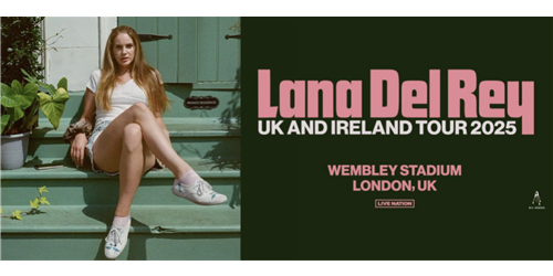 Lana Del Rey UK and Ireland Tour 2025